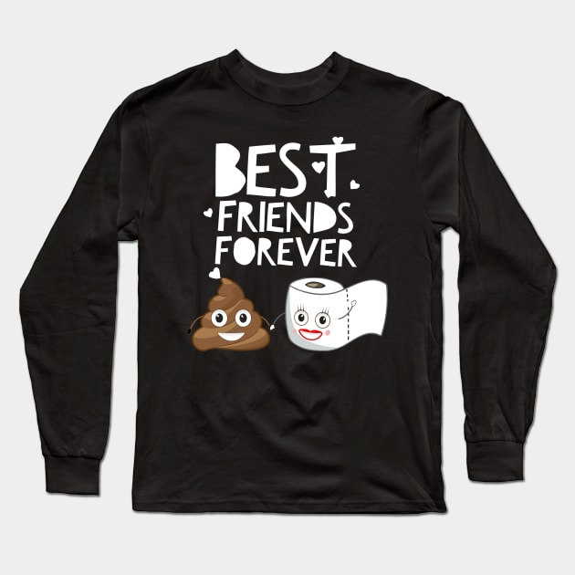 Best Friends Forever Poop And Toilet Roll to Bff - Gift For Friends Forever Long Sleeve T-Shirt by giftideas